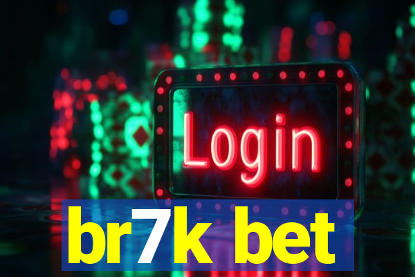 br7k bet